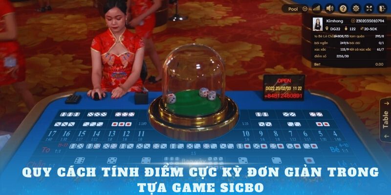 Quy cách tính điểm cực kỳ đơn giản trong tựa game Sicbo