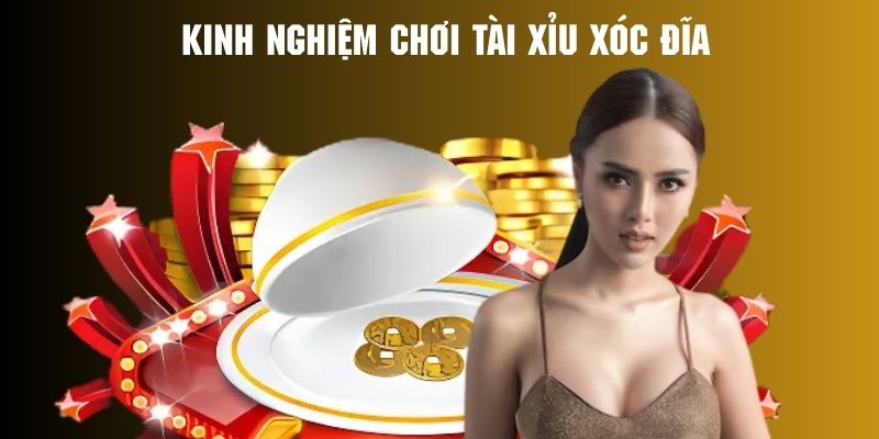 Bật mí bí kíp tham gia xóc đĩa tài xỉu online cực chuẩn