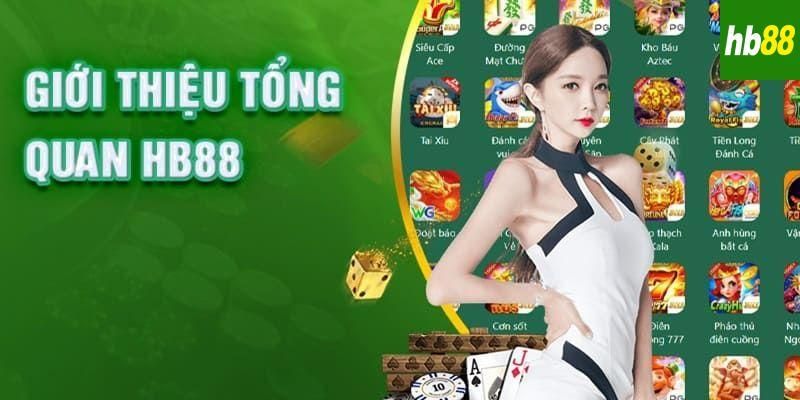 Tổng quan các thông tin cần biết về nhà cái hb88